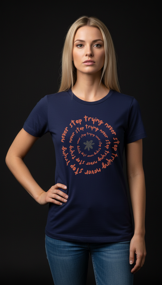Never Stop Trying Cotton T-Shirt for Women | Motivational Graphic Tee