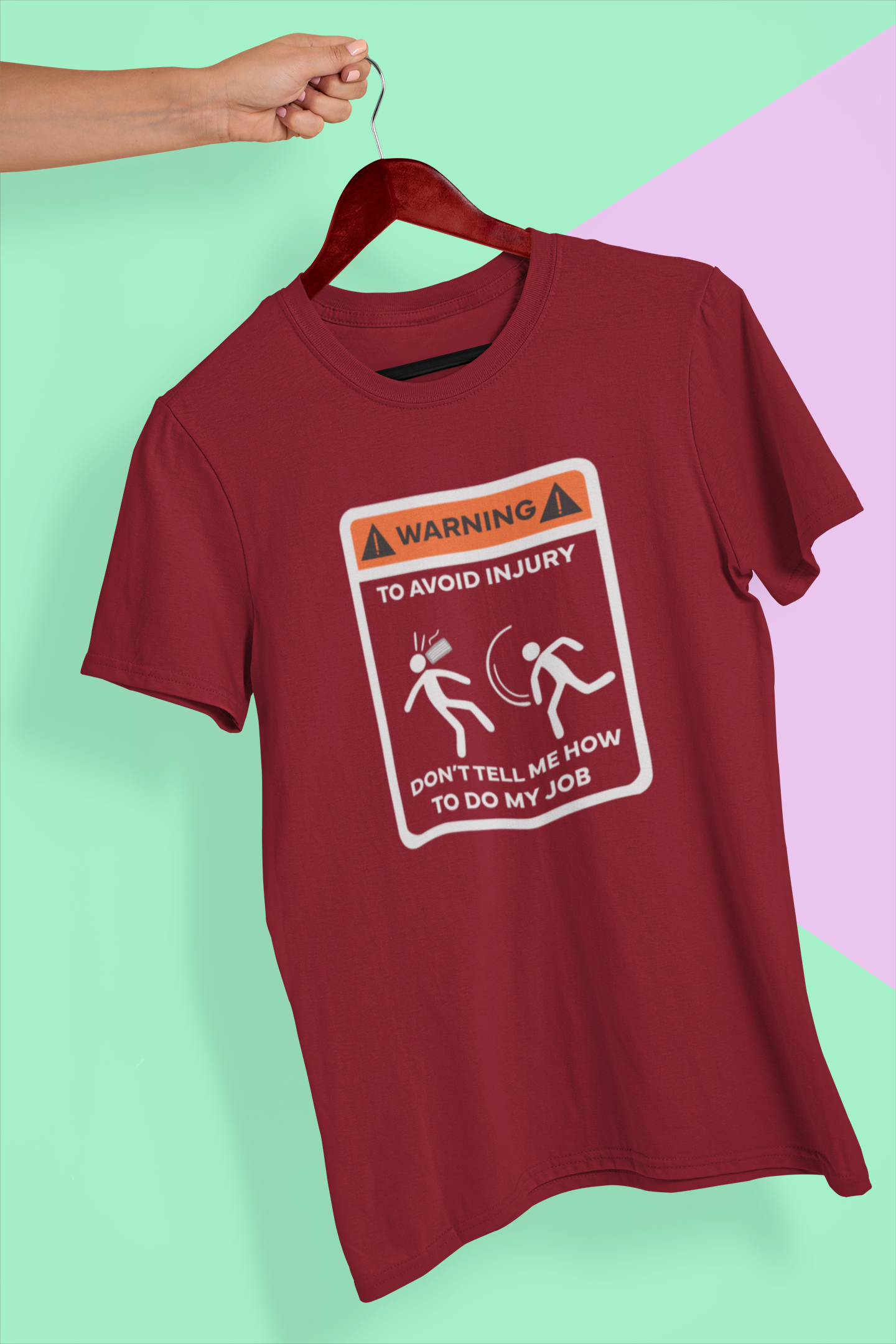 Warning: Don't Tell Me How to Do My Job" Funny Graphic T-Shirt