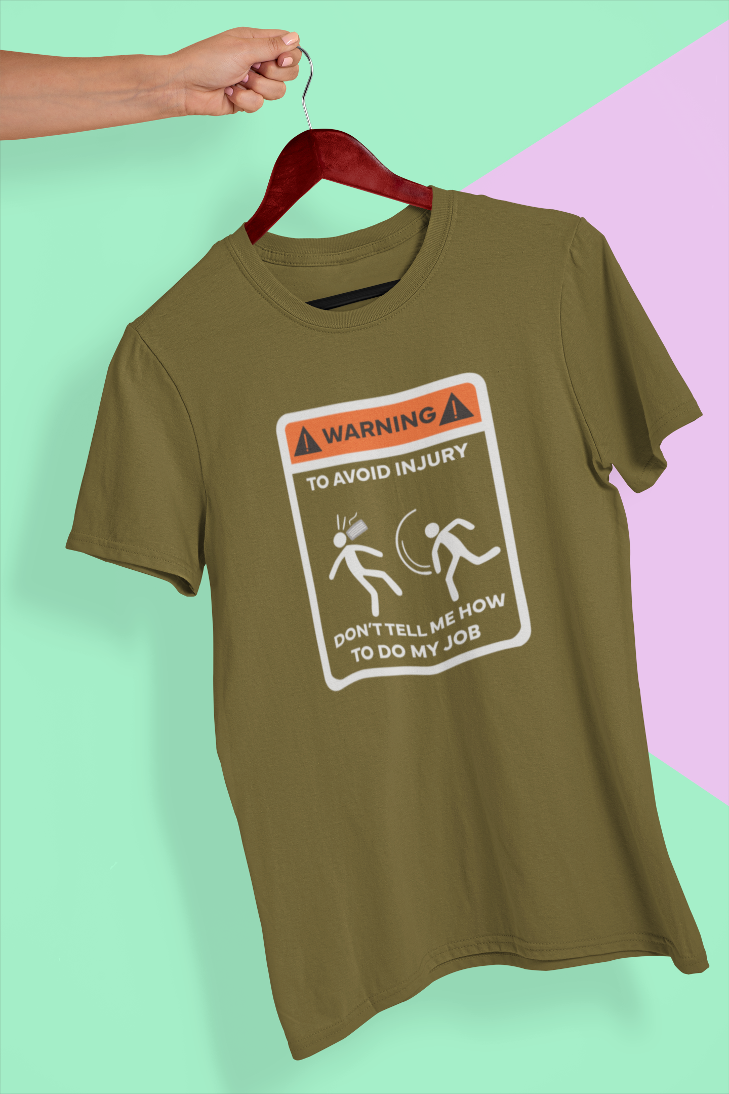 Warning: Don't Tell Me How to Do My Job" Funny Graphic T-Shirt