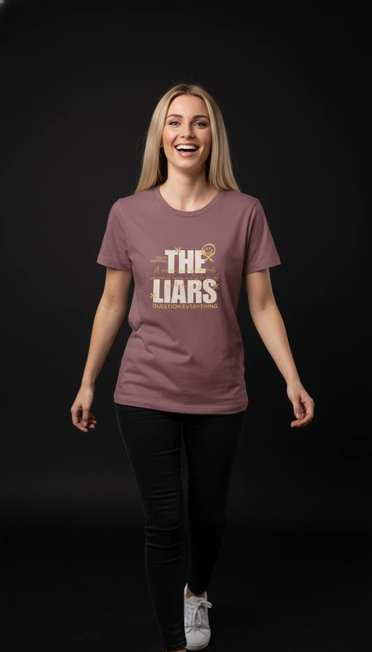 “THE LIARS – Trust Nothing, Question Everything” Graphic Rusty Pink T-Shirt for Women