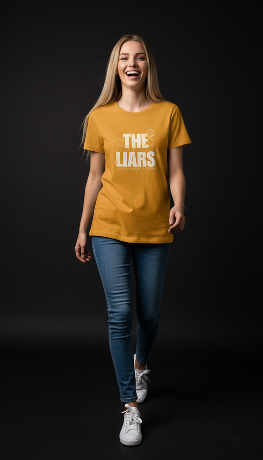“THE LIARS – Trust Nothing, Question Everything” T-Shirt for Women