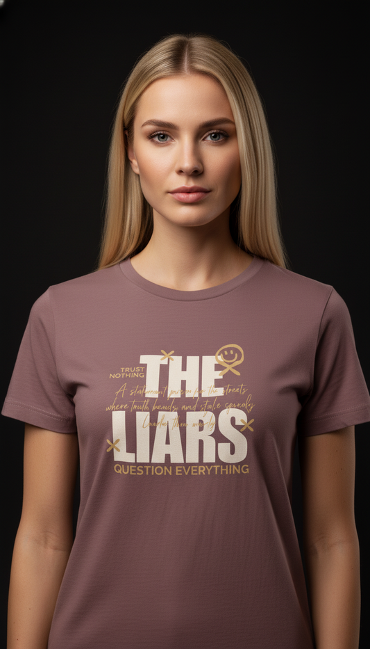 “THE LIARS – Trust Nothing, Question Everything” Graphic Rusty Pink T-Shirt for Women